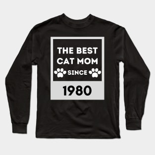 The Best Cat Mom Since 1980 Long Sleeve T-Shirt